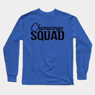 Champange Squad - Group Drinking Shirts, Bachelorette Drinking Team, Hen Party Time To Drink, Brunch Squad, Brunch So Hard Long Sleeve T-Shirt